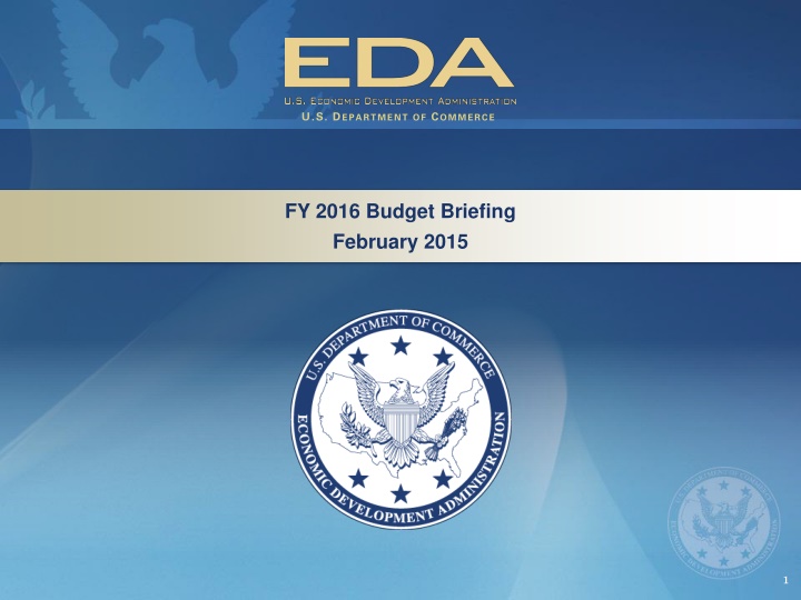 U.S. Department of Commerce FY 2016 Budget Briefing - Economic Development Priorities