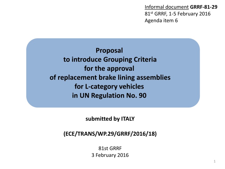 Proposal to Introduce Grouping Criteria for Approval of Replacement Brake Lining Assemblies