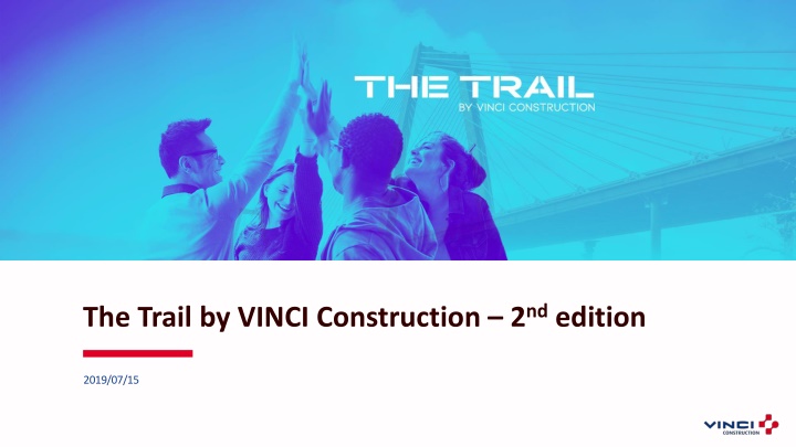 The Trail by VINCI Construction: Innovating Tomorrow's Industry