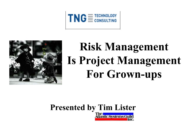 Risk Management for Grown-ups: Presented by Tim Lister