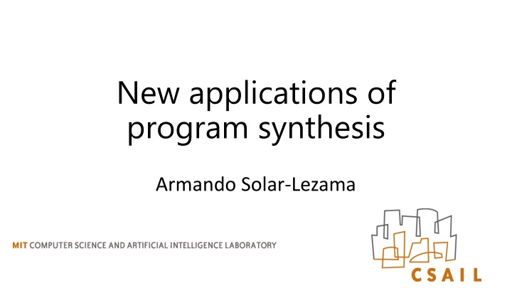 New Applications of Program Synthesis by Armando Solar-Lezama