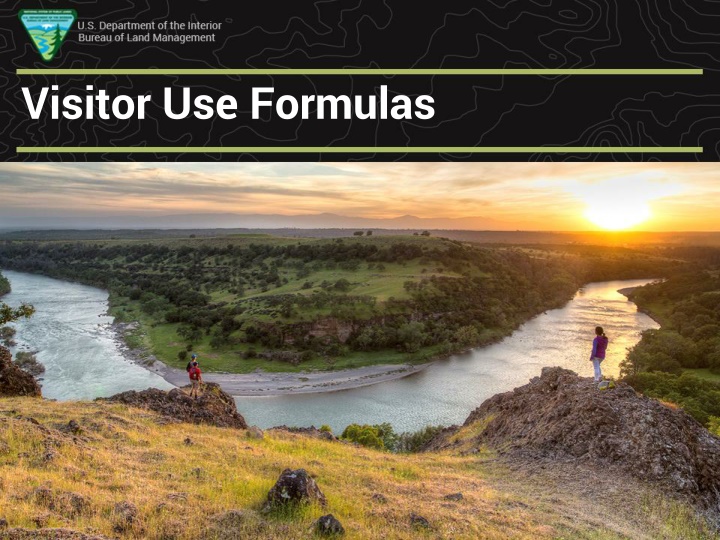 Visitor Use Formulas and Information Collection