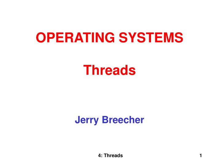 OPERATING SYSTEMS  Threads