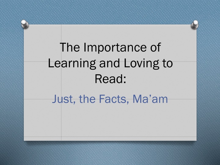 The Importance of Learning and Loving to Read