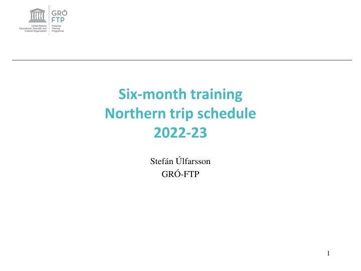 Six-Month Training Northern Trip Schedule 2022-23 for Stefn. Lfarsson GR-FTP