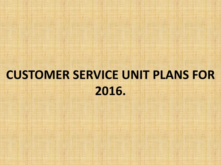 Customer Service Unit Plans for 2016