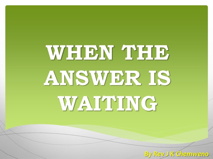 Lessons in Patience and Faith