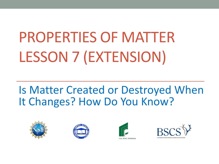 Investigating Matter Changes
