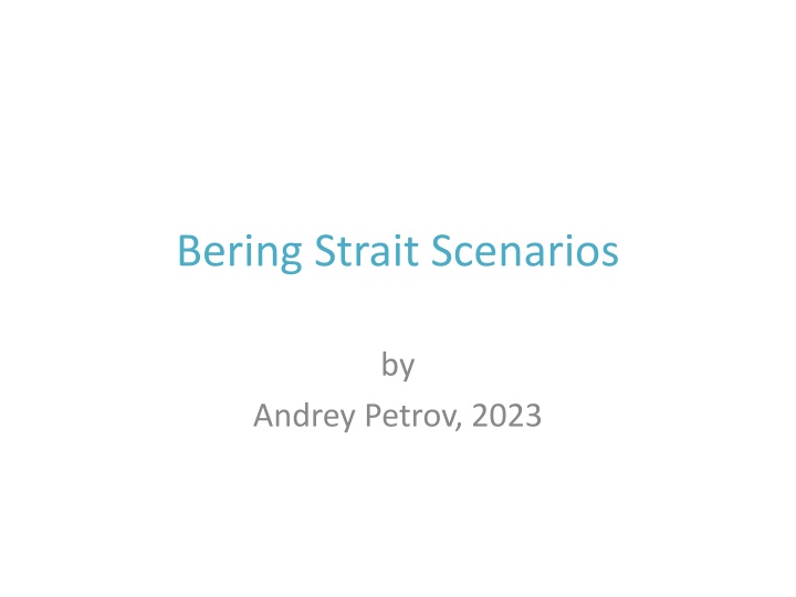 Bering Strait Scenarios