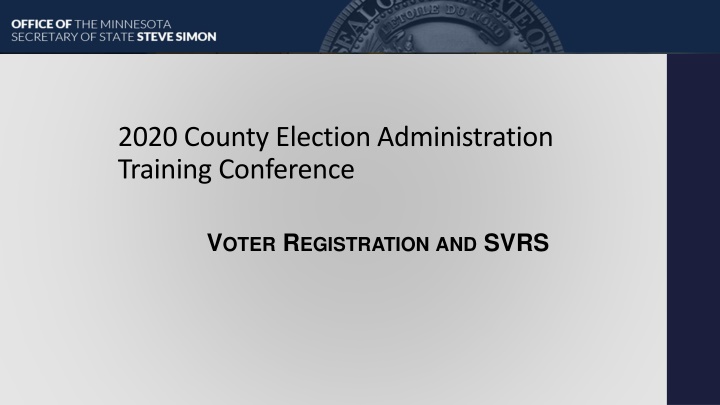 Voter Registration and SVRS for 2020 Elections