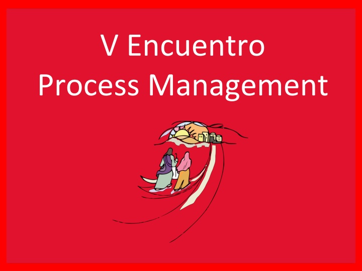 V.Encuentro Process Management