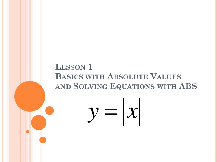 Basics of Absolute Values and Solving Equations