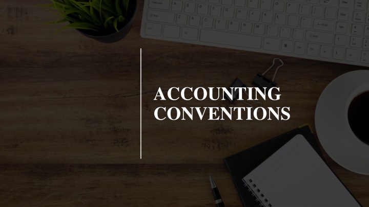 Accounting Conventions and Principles Overview