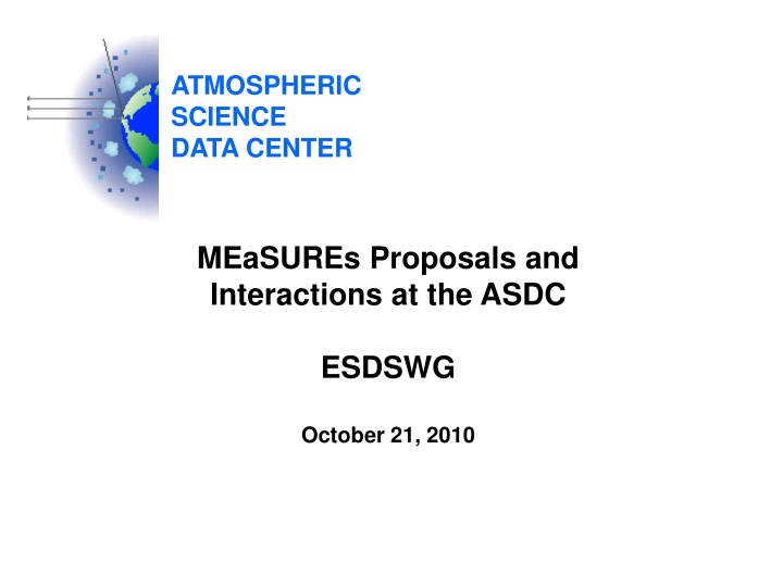 MEaSUREs Proposals and Interactions at the ASDC ESDSWG October 21, 2010