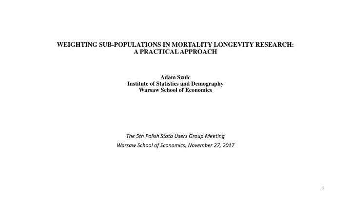 Practical Approach to Weighting Sub-Populations in Mortality Research