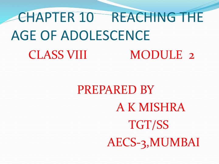 Reaching the Age of Adolescence: Changes and Growth