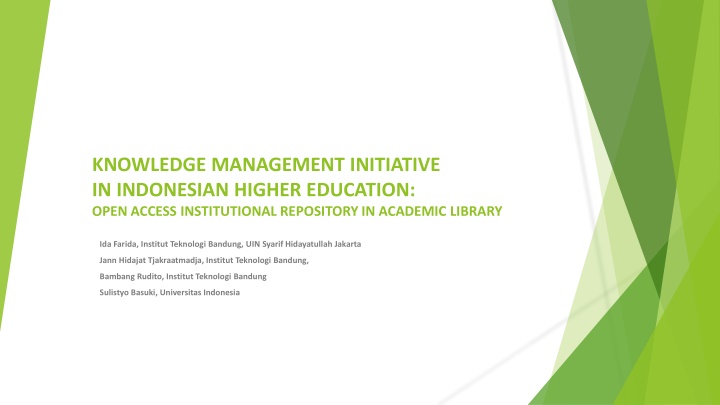 Knowledge Management Initiative in Indonesian Higher Education: Open Access Institutional Repository