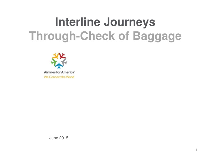 Interline Journeys Through-Check of Baggage - Industry Collaboration & Standards