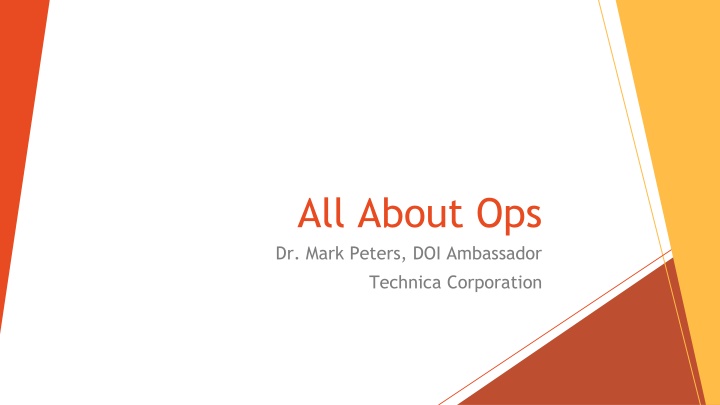 Insights into Ops Dr. Mark Peters