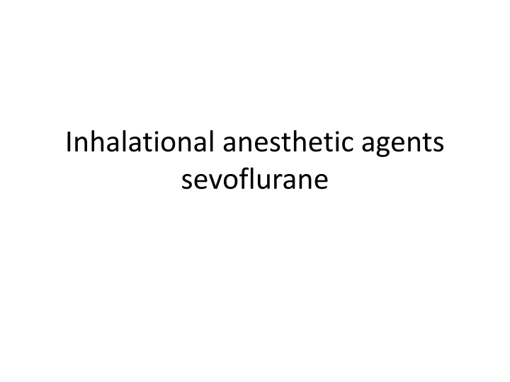 Sevoflurane: Rapid Inhalation Induction & Organ System Effects