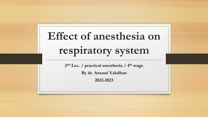 Effects of Anesthesia on Respiratory System: Mechanical Changes and Gas Exchange