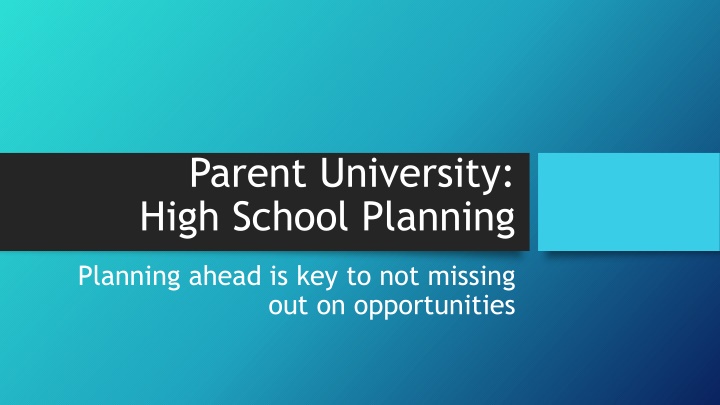 High School Planning for Future Opportunities