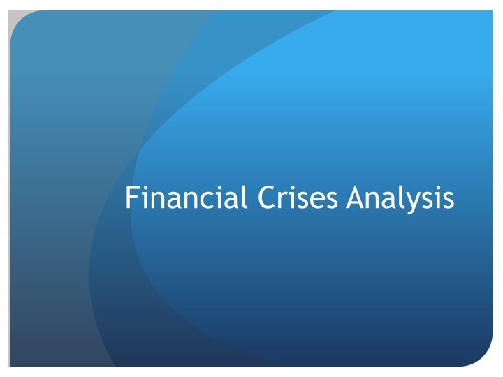 Analysis of Financial Crises: Causes and Impact