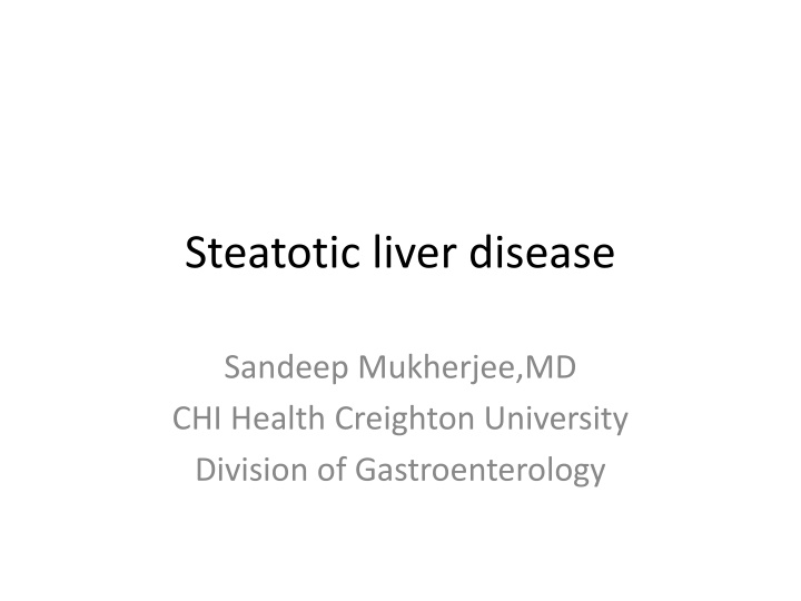 Steatotic Liver Disease: Importance, Epidemiology, and Pathology