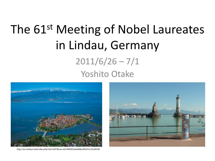 61st Nobel Laureates Meeting in Lindau 2011: Overview, Schedule, and How to Apply
