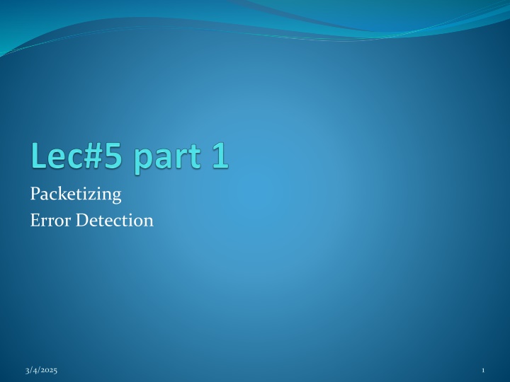 Data Link Layer and Packetization