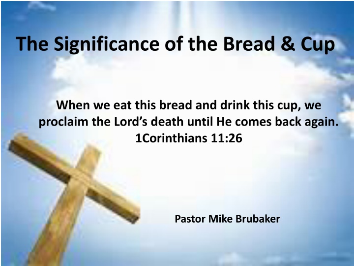 Significance of the Bread & Cup: Proclaiming Jesus' Sacrifice