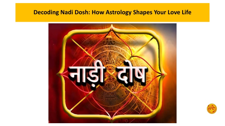 Decoding Nadi Dosh How Astrology Shapes Your Love Life