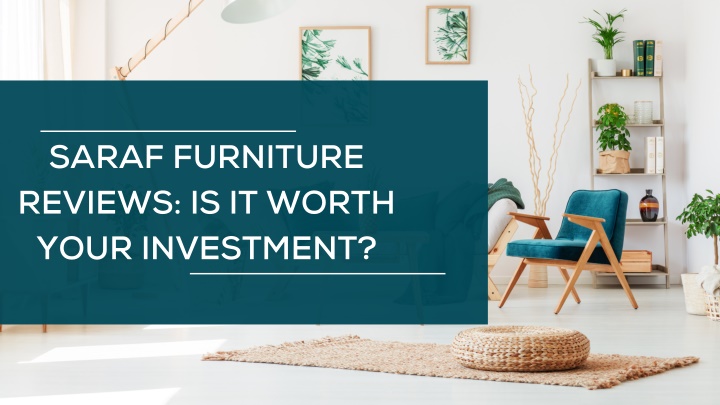 saraf furniture reviews is it worth your n.w
