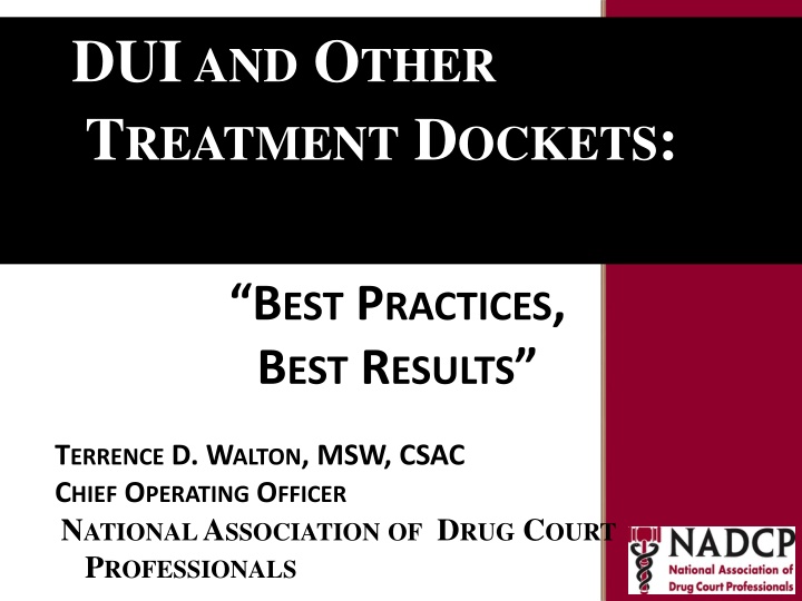 Key Moments in NADCP History: DUI & Treatment Dockets - Best Practices & Results