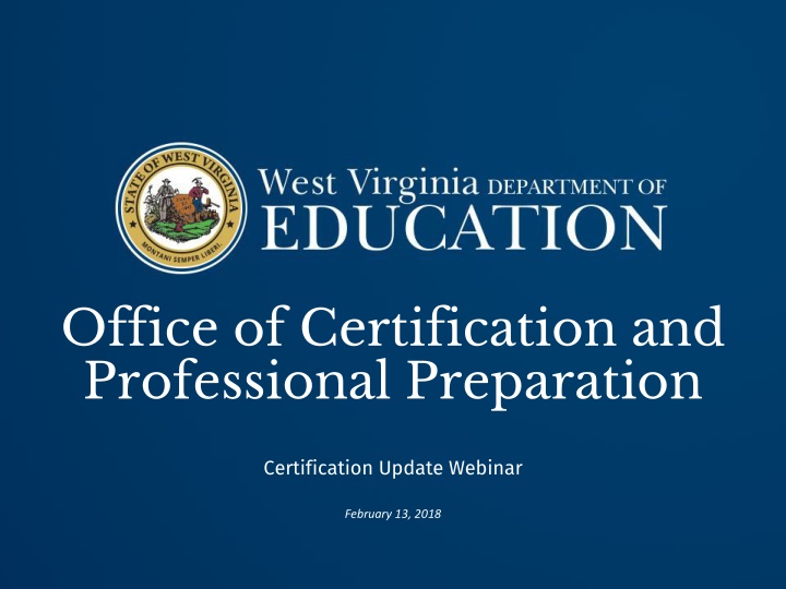 Certification Update Webinar on Policy and Online Applications
