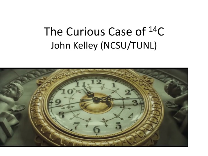 The Curious Case of 14C John Kelley at NCSU