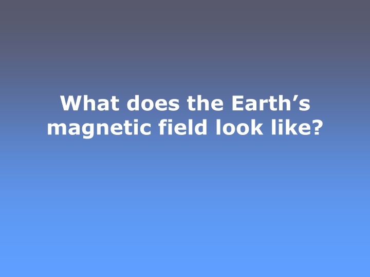 Earth's Magnetic Field and Its Variations