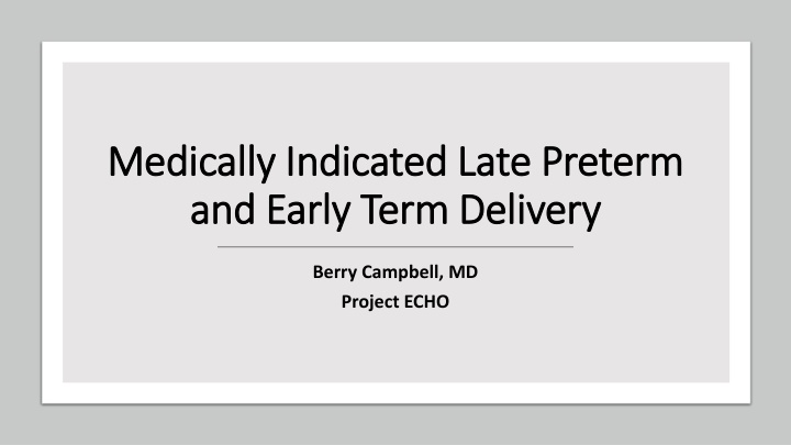 Late Preterm and Early Term Delivery: Current Guidelines and Recommendations