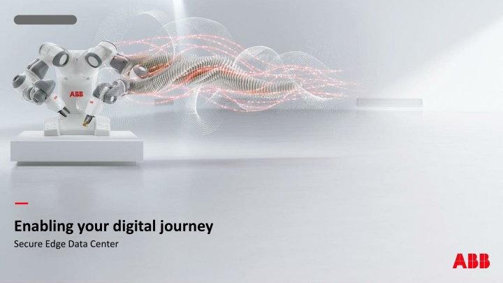 Enabling Your Digital Journey with Secure Edge Data Center Solutions