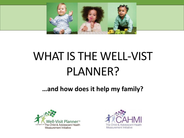 What is the Well-Visit Planner and How It Helps Families