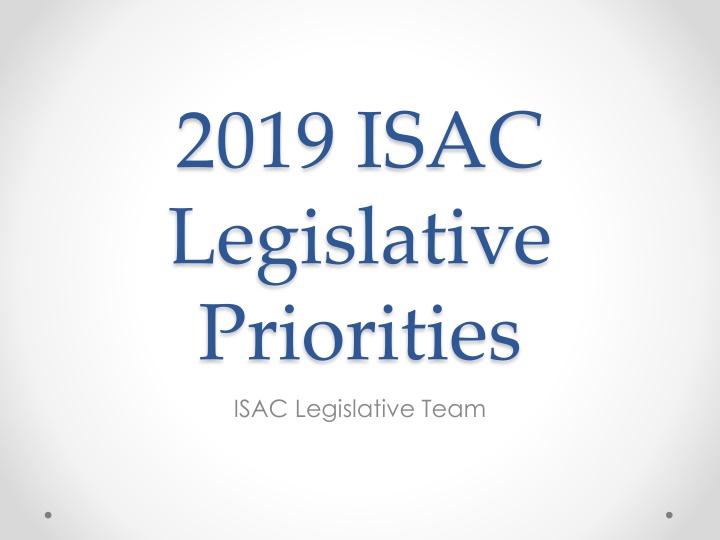 ISAC Legislative Priorities - Policy Development and Process