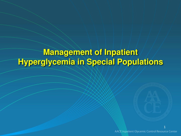 Management of Inpatient Hyperglycemia in Special Populations: Overview