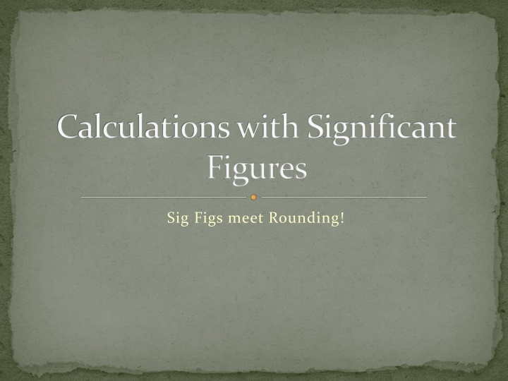 Calculations with Significant Figures