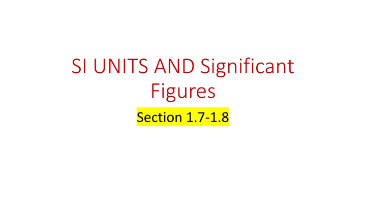 SI UNITS AND Significant Figures