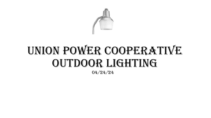 UNION POWER COOPERATIVE OUTDOOR LIGHTING