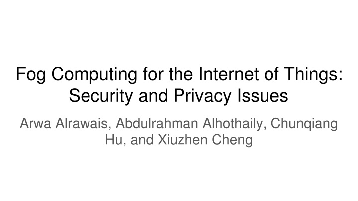 Security and Privacy Challenges in Fog Computing for IoT