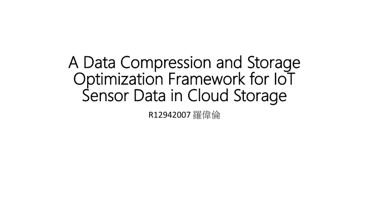 Data Compression Framework for IoT Sensor Data in Cloud Storage