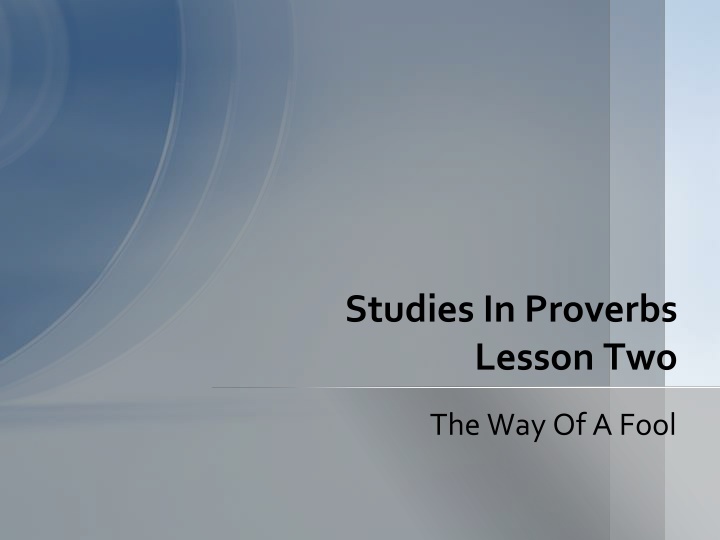 The Way of a Fool: Wisdom and Folly Explored