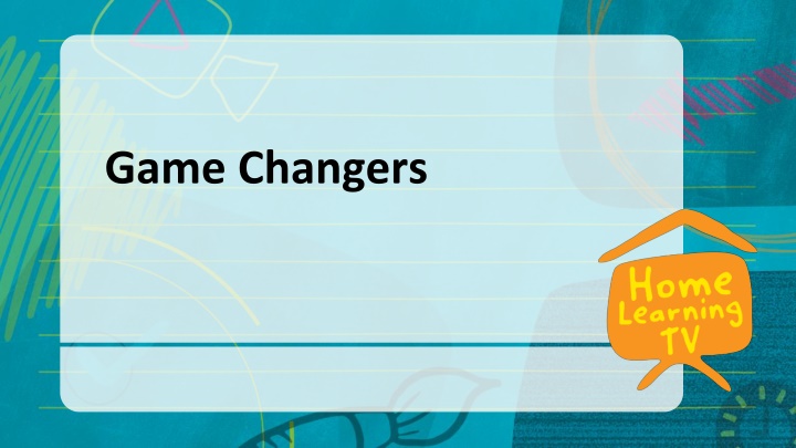 Game Changers: Qualities of an Entrepreneur & Success Criteria