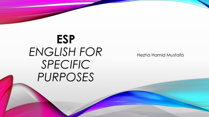 English for Specific Purposes: An Overview